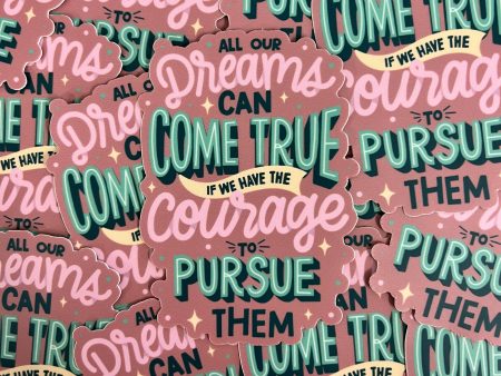 Courage To Pursue Them Sticker Online