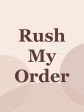 Rush My Order Sale