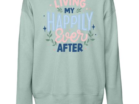 Living My Happily Ever After - Sweatshirt Online