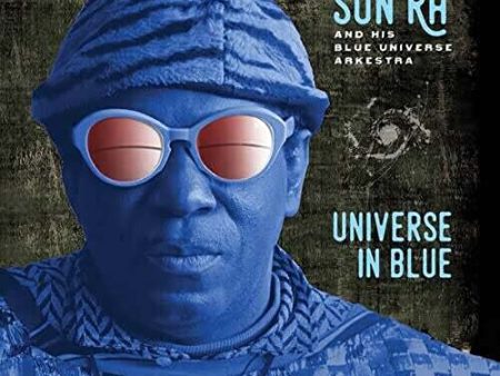 SUN RA & HIS BLUE UNIVERSE ARKESTRA - UNIVERSE IN BLUE (VINYL) Supply