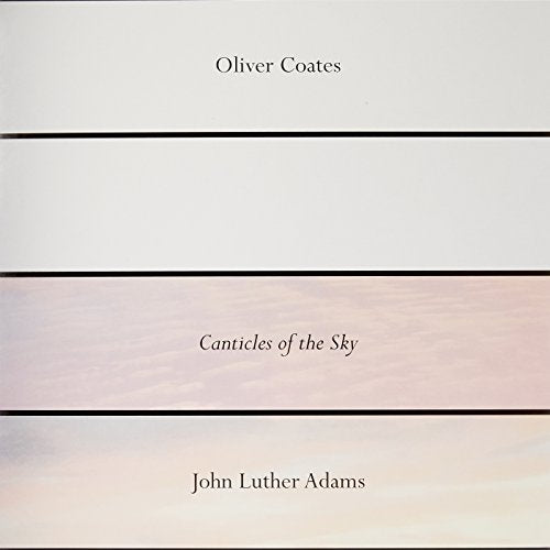 COATES,OLIVER - JOHN LUTHER ADAMS  CANTICLES OF THE SKY (VINYL) Online